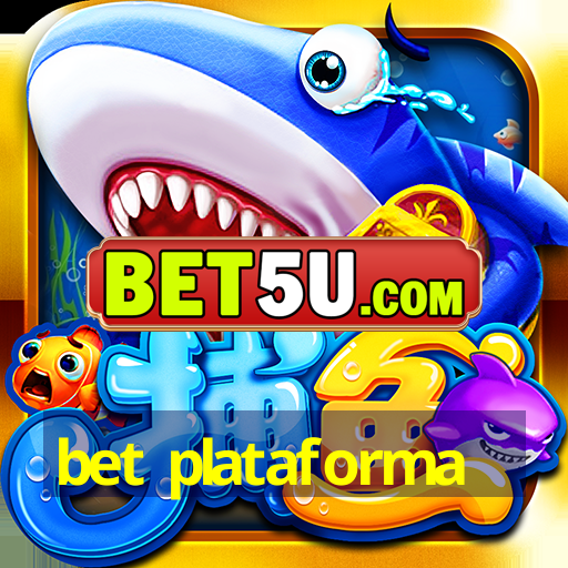 bet plataforma